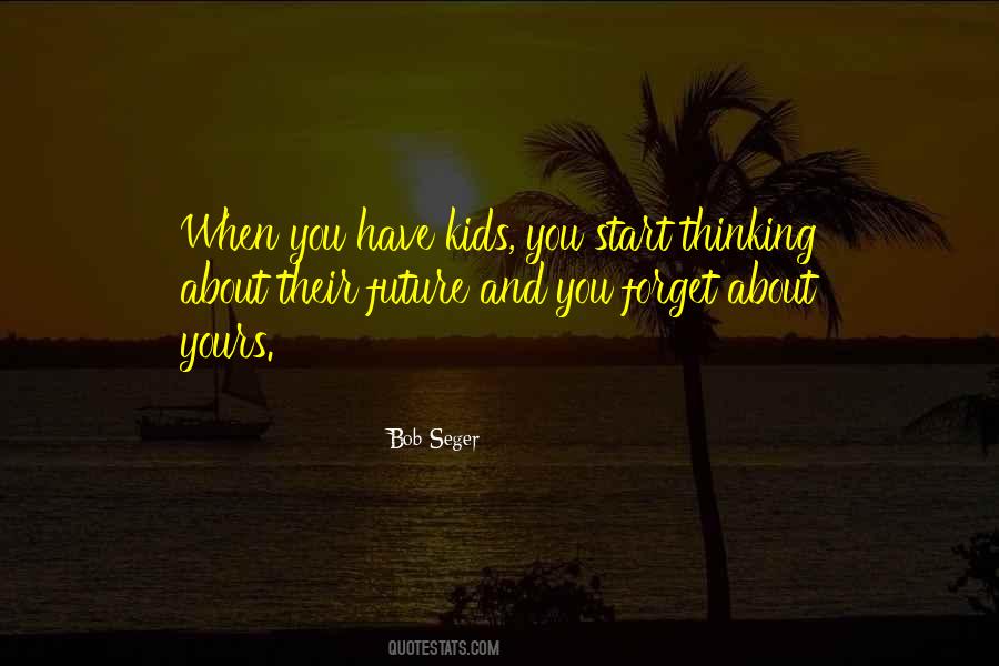 Bob Seger Quotes #1547478