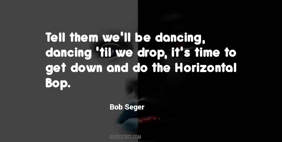 Bob Seger Quotes #1605