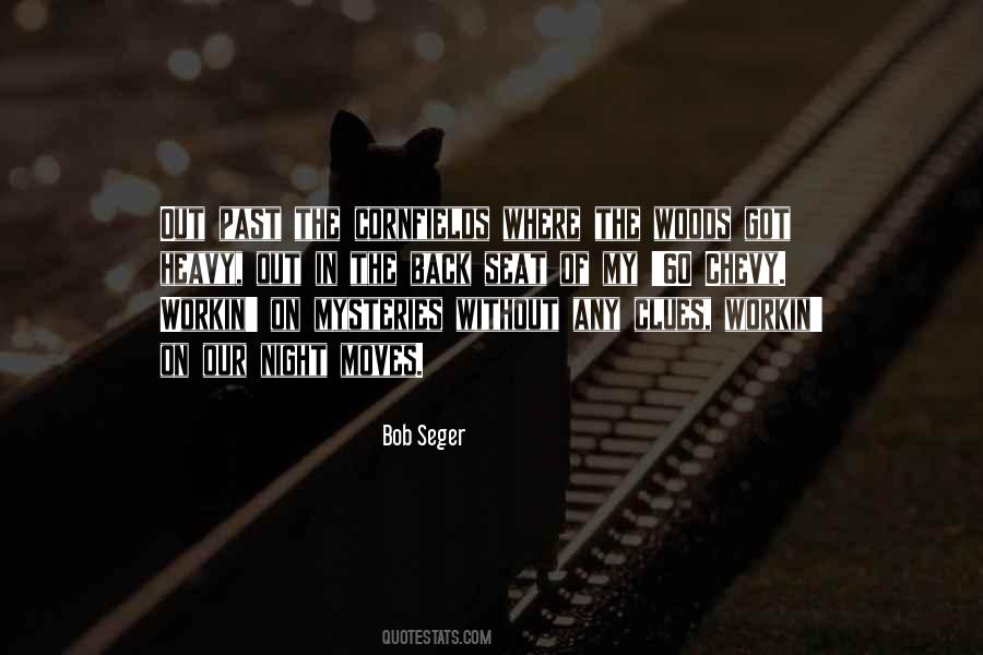 Bob Seger Quotes #343235
