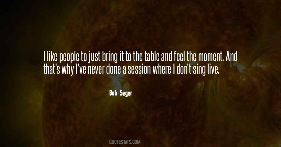 Bob Seger Quotes #454787