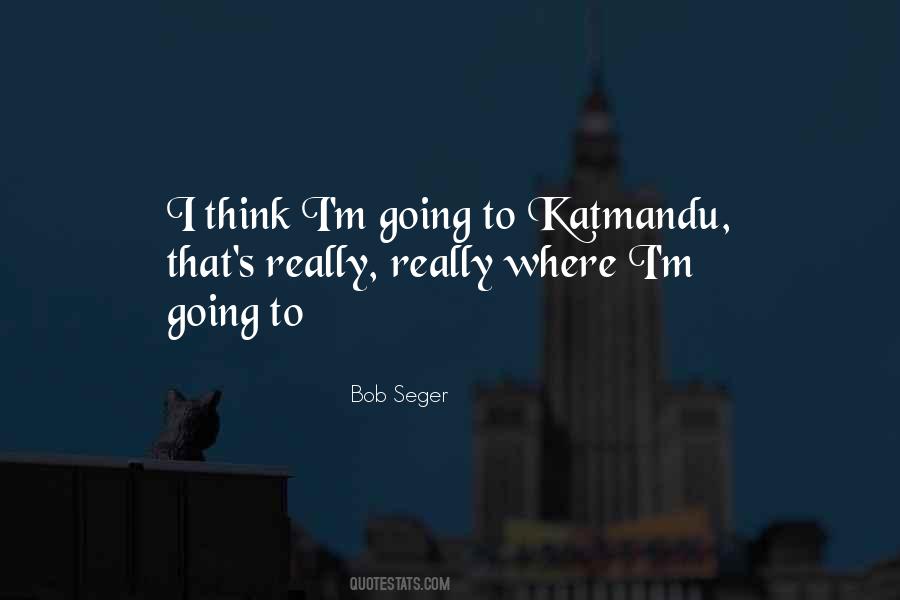 Bob Seger Quotes #471847