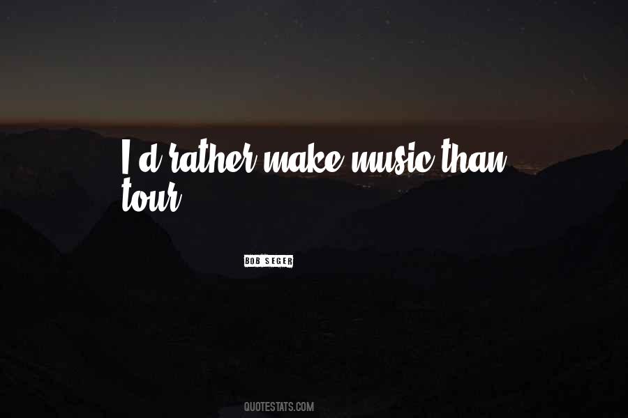 Bob Seger Quotes #694147