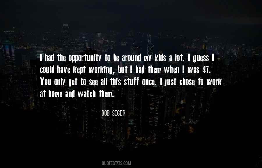 Bob Seger Quotes #813549