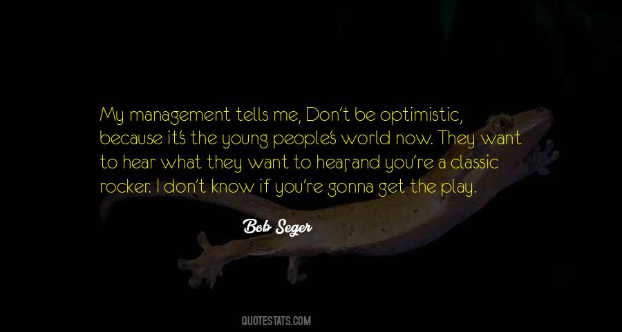 Bob Seger Quotes #839844