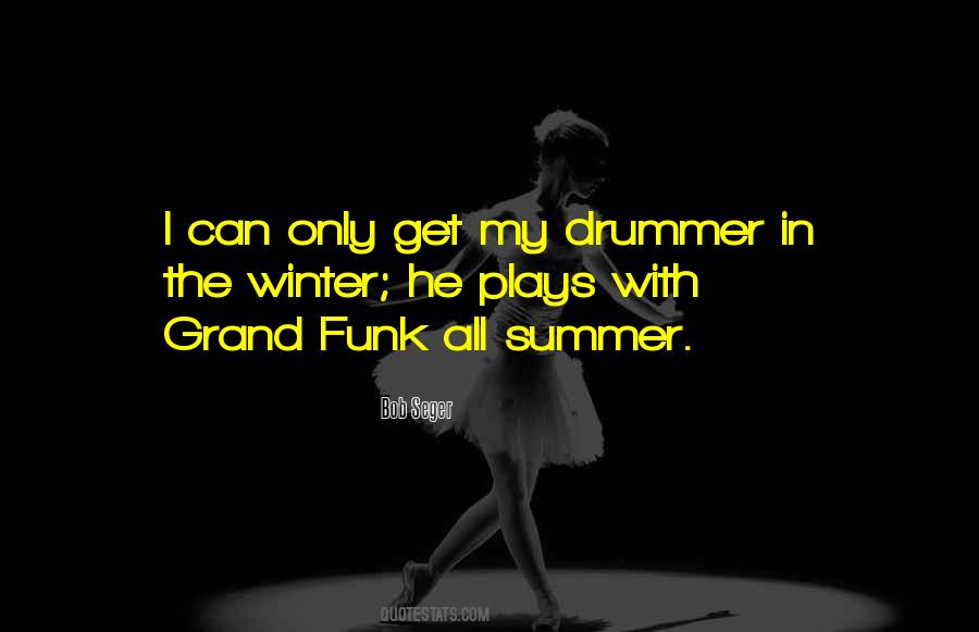 Bob Seger Quotes #906600
