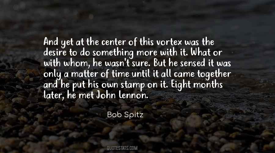 Bob Spitz Quotes #1253399