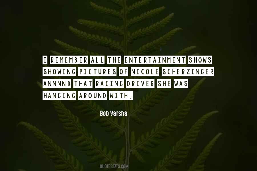 Bob Varsha Quotes #176282