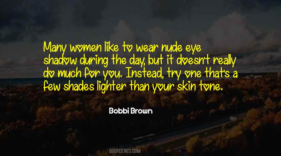Bobbi Brown Quotes #1543491