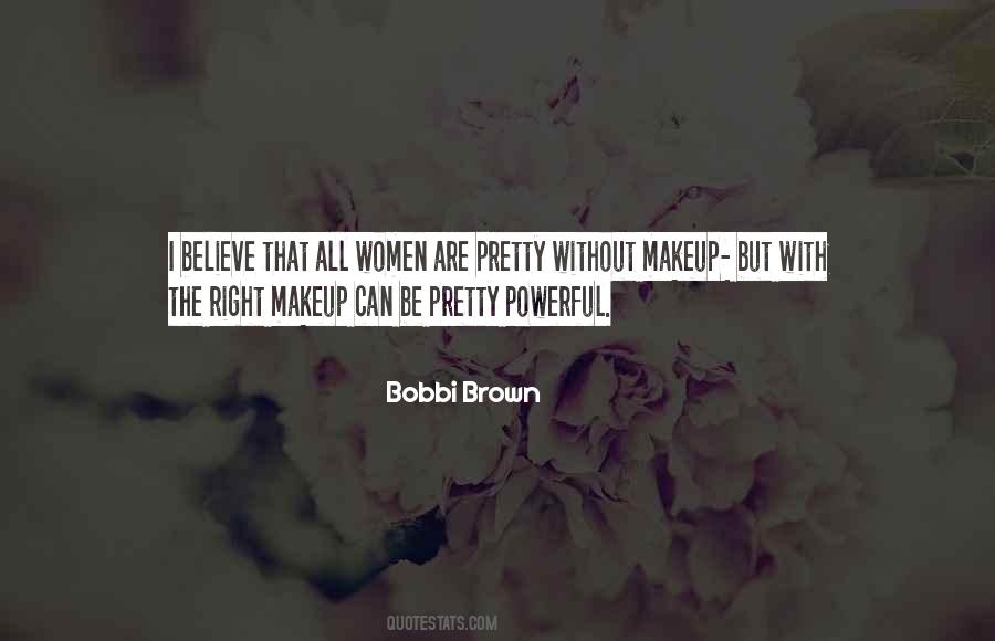 Bobbi Brown Quotes #349756