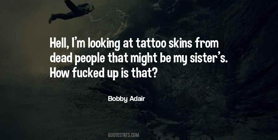 Bobby Adair Quotes #232687