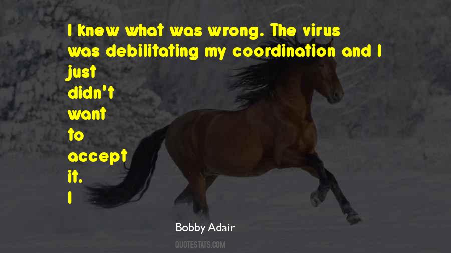 Bobby Adair Quotes #353420