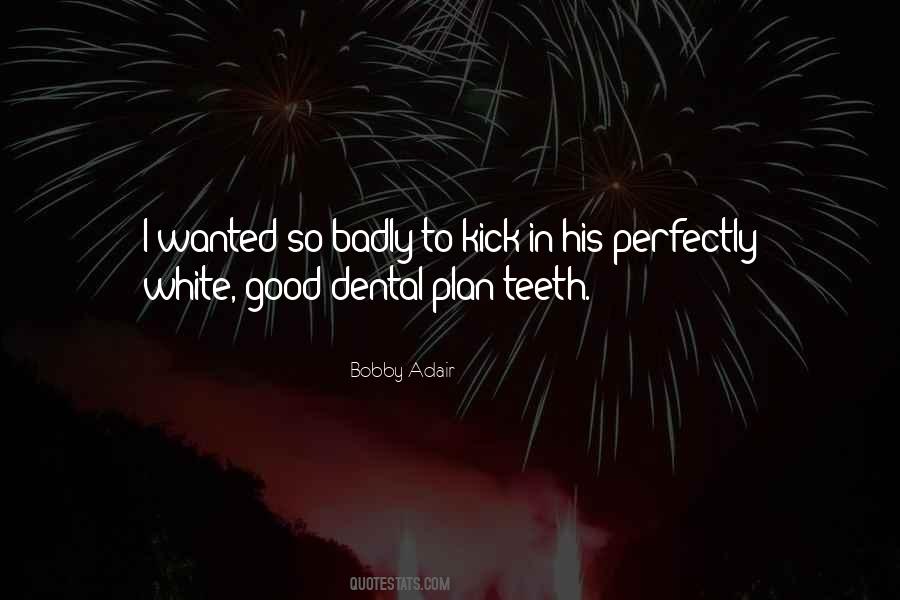 Bobby Adair Quotes #524269