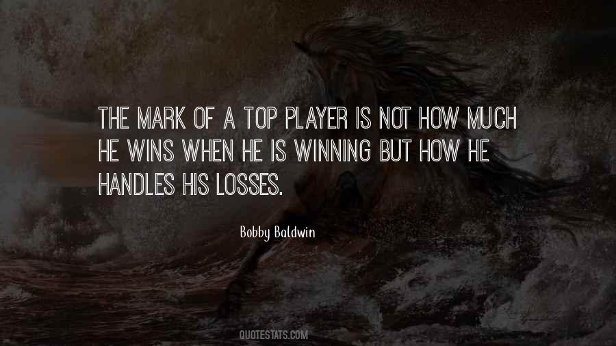 Bobby Baldwin Quotes #1214745
