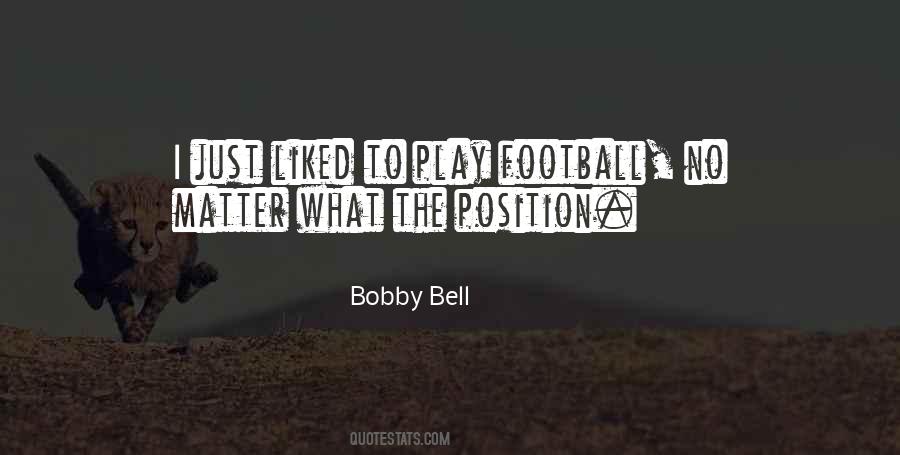 Bobby Bell Quotes #23207