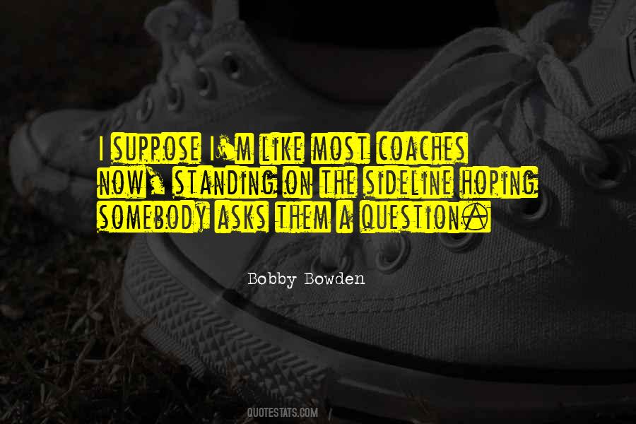 Bobby Bowden Quotes #1047921