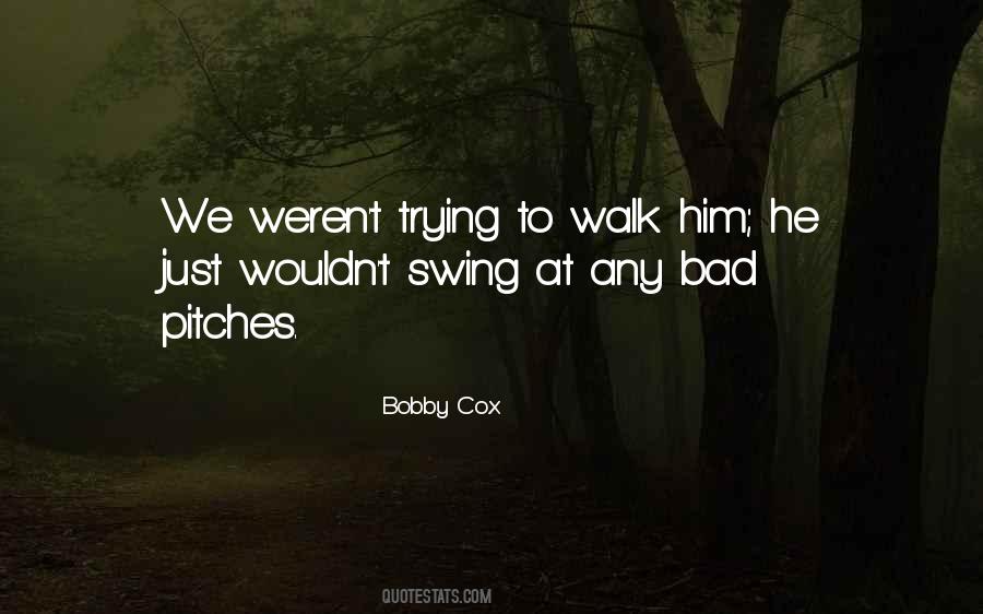 Bobby Cox Quotes #1699332