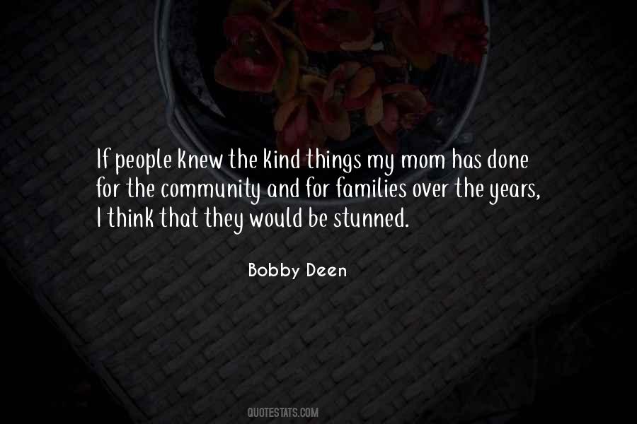 Bobby Deen Quotes #250016