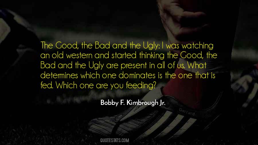 Bobby F. Kimbrough Jr. Quotes #1675038