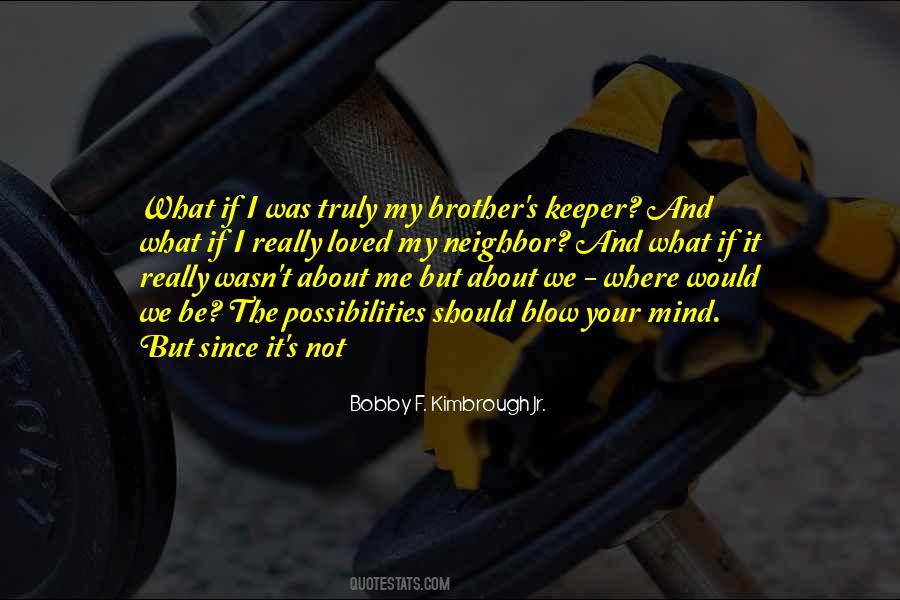 Bobby F. Kimbrough Jr. Quotes #1830648