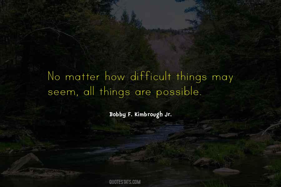 Bobby F. Kimbrough Jr. Quotes #645820