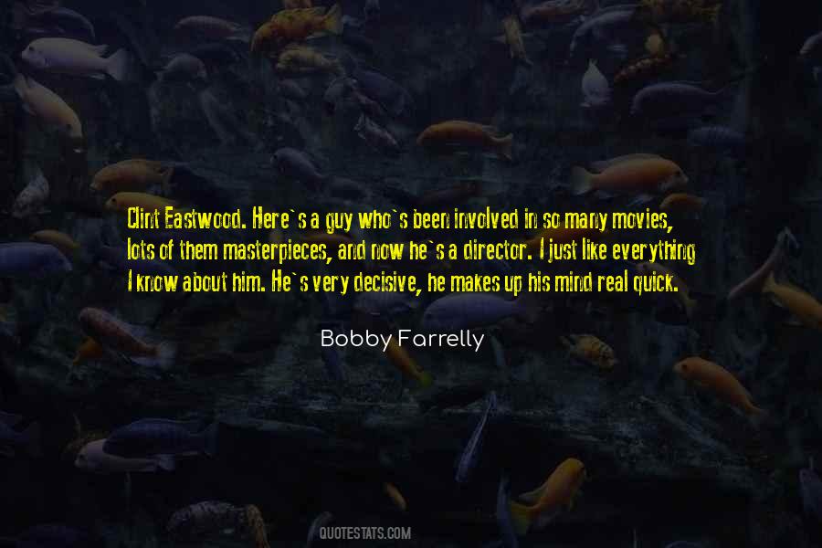 Bobby Farrelly Quotes #1427529