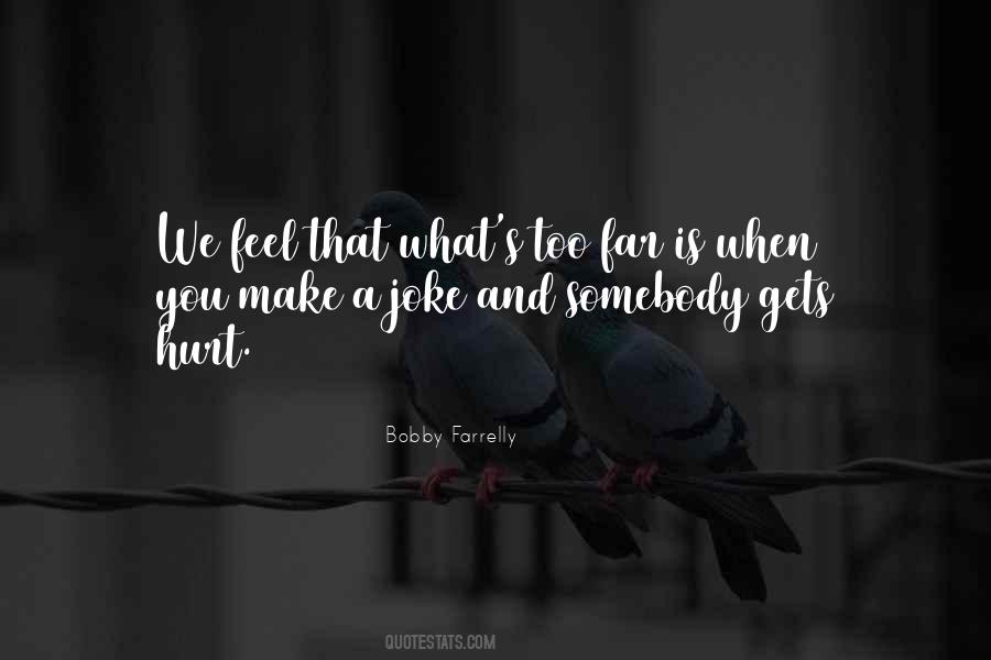 Bobby Farrelly Quotes #297188