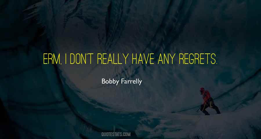 Bobby Farrelly Quotes #331803