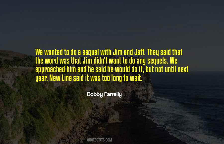 Bobby Farrelly Quotes #95679