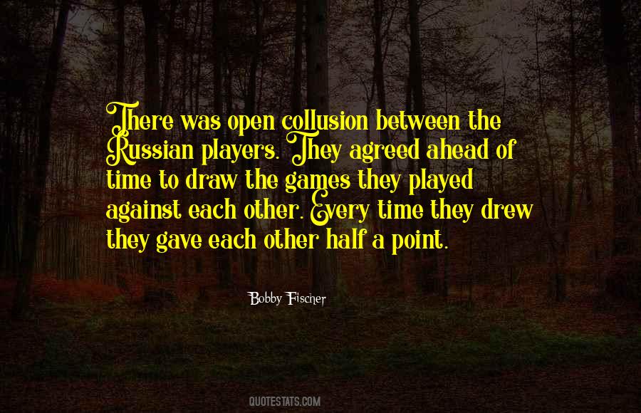 Bobby Fischer Quotes #1091050