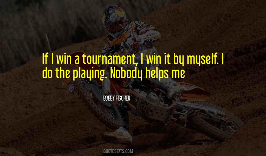 Bobby Fischer Quotes #1115890 Bobby Fischer Quotes #1115890