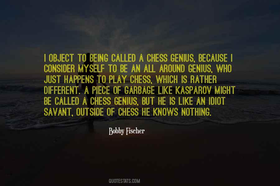 Bobby Fischer Quotes #1140916 Bobby Fischer Quotes #1140916