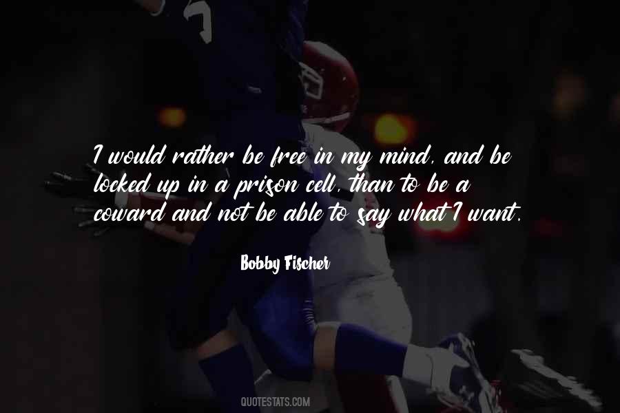 Bobby Fischer Quotes #1474679 Bobby Fischer Quotes #1474679