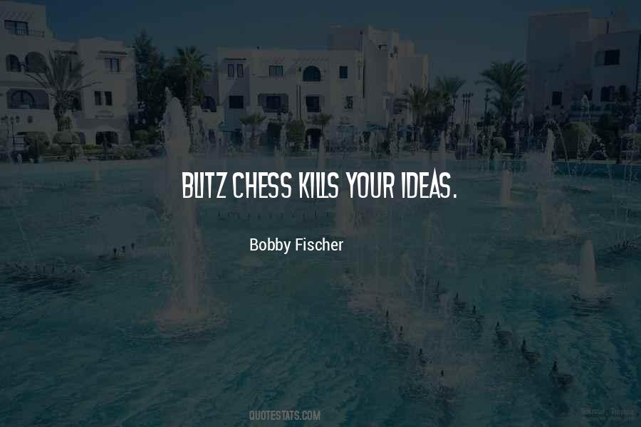 Bobby Fischer Quotes #1483049 Bobby Fischer Quotes #1483049