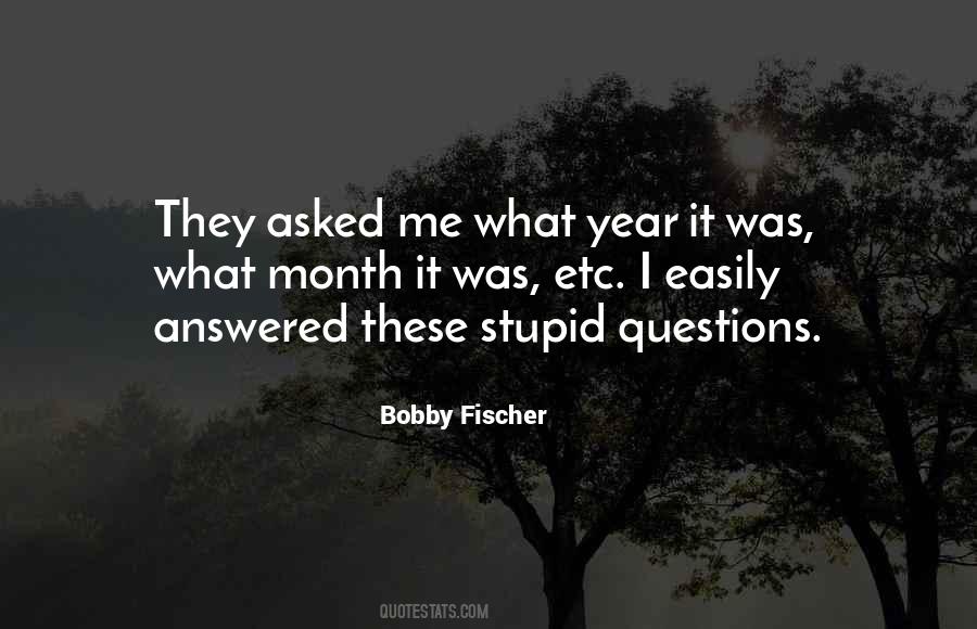 Bobby Fischer Quotes #1532433