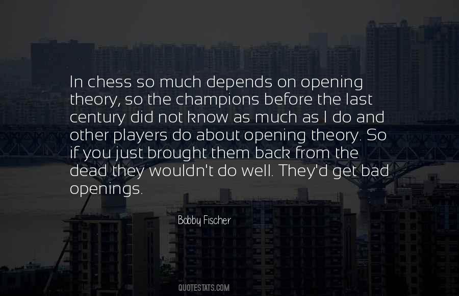 Bobby Fischer Quotes #1537473