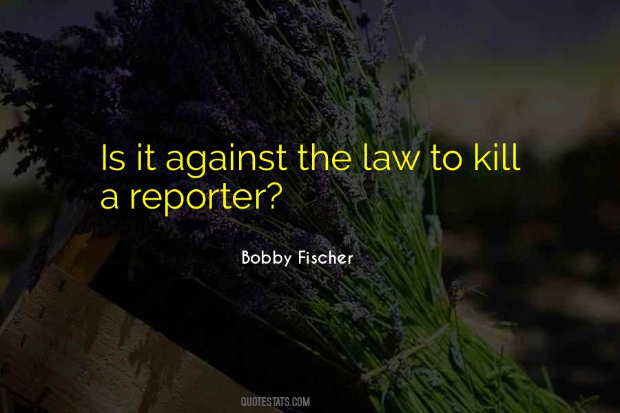 Bobby Fischer Quotes #473040