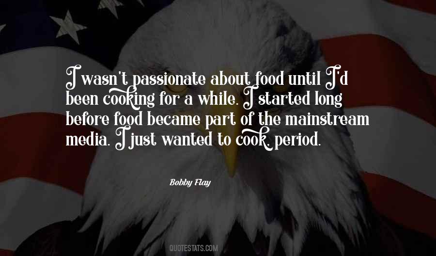 Bobby Flay Quotes #1001724