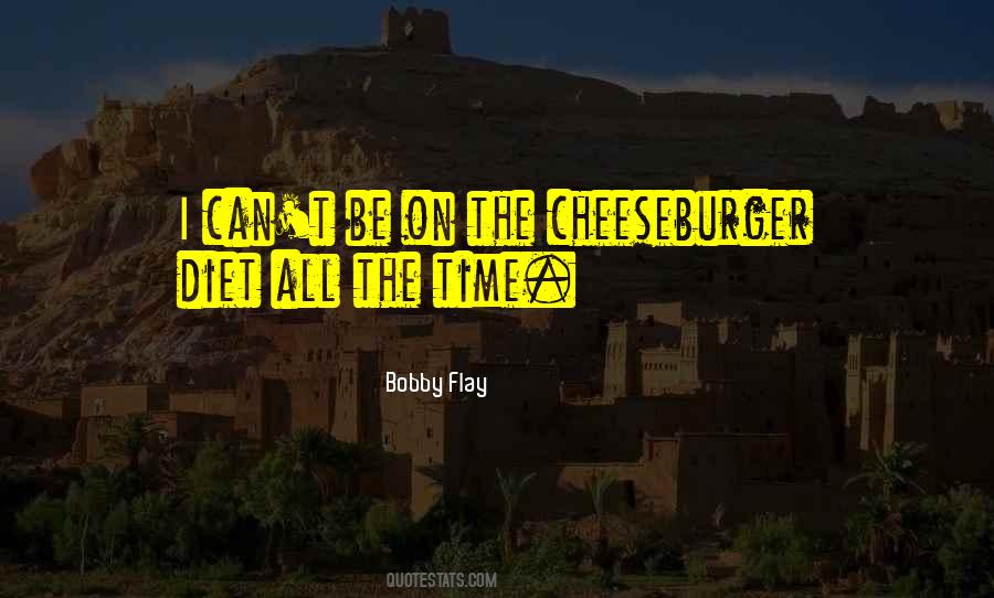 Bobby Flay Quotes #1672609
