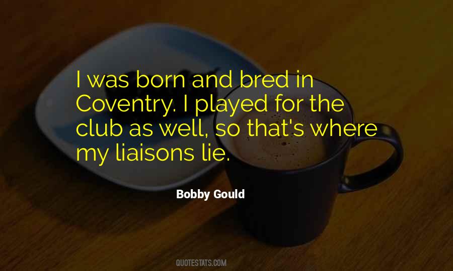 Bobby Gould Quotes #1017564