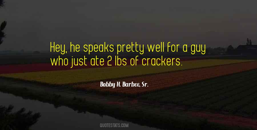 Bobby H. Barbee, Sr. Quotes #1833482