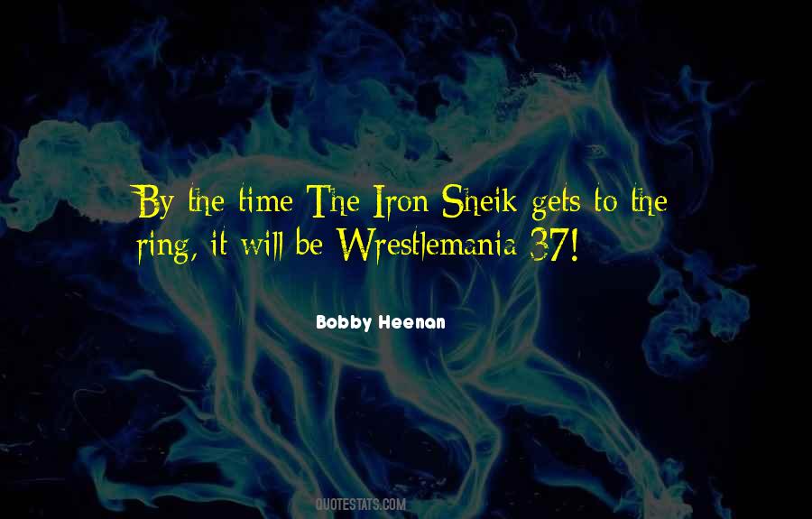 Bobby Heenan Quotes #1868477