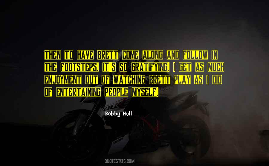 Bobby Hull Quotes #940516