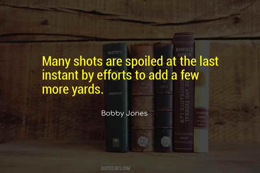 Bobby Jones Quotes #1117336