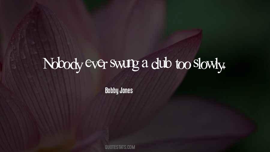 Bobby Jones Quotes #354805