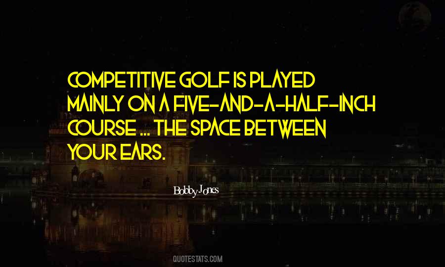 Bobby Jones Quotes #442342