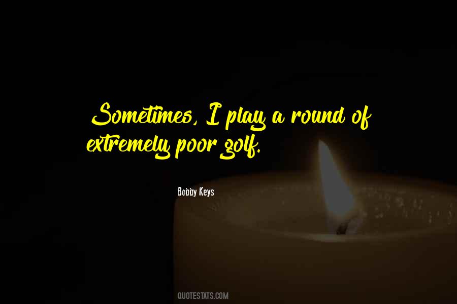 Bobby Keys Quotes #933113