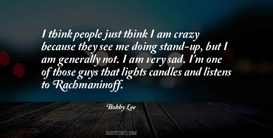 Bobby Lee Quotes #1455586