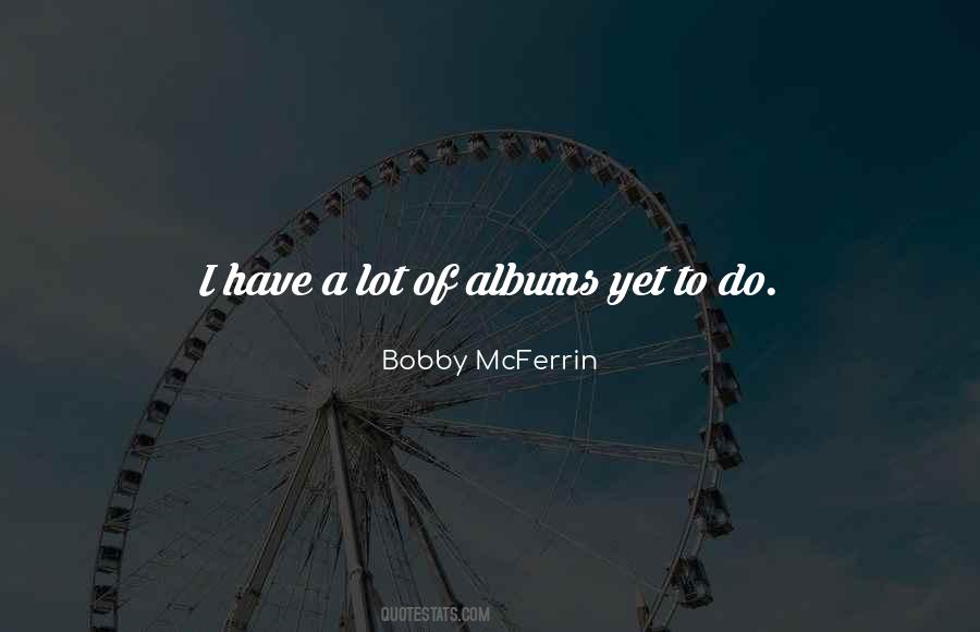 Bobby McFerrin Quotes #579219