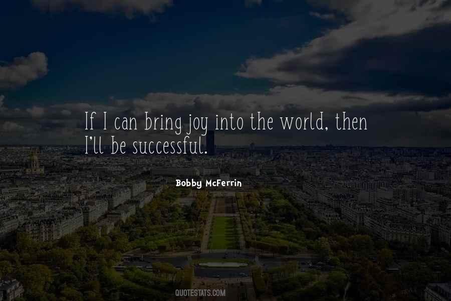 Bobby McFerrin Quotes #678635