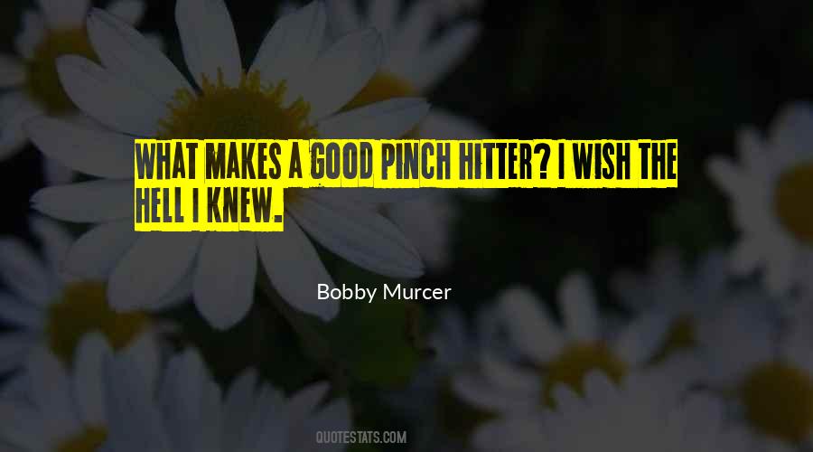 Bobby Murcer Quotes #1452640